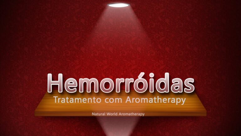 Oleo Essencial para Hemorroida: Remédio Natural e Eficaz