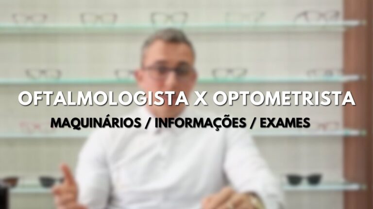 Entenda a Diferença entre Oftalmologista e Optometria