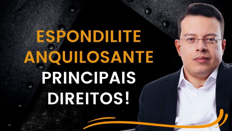 Direitos na Espondilite Anquilosante: O que você precisa saber