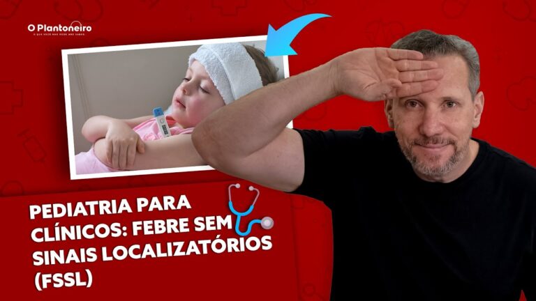 Febre sem sinais localizatórios: diagnóstico e tratamento