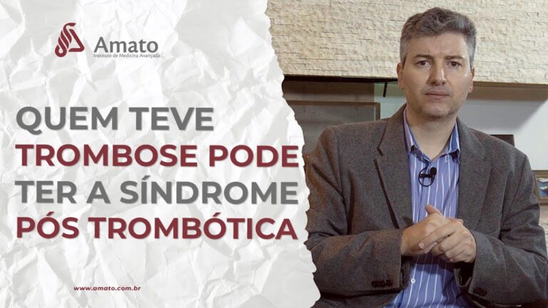 Síndrome Pós-Trombótica: Causas, Sintomas e Tratamentos Eficazes