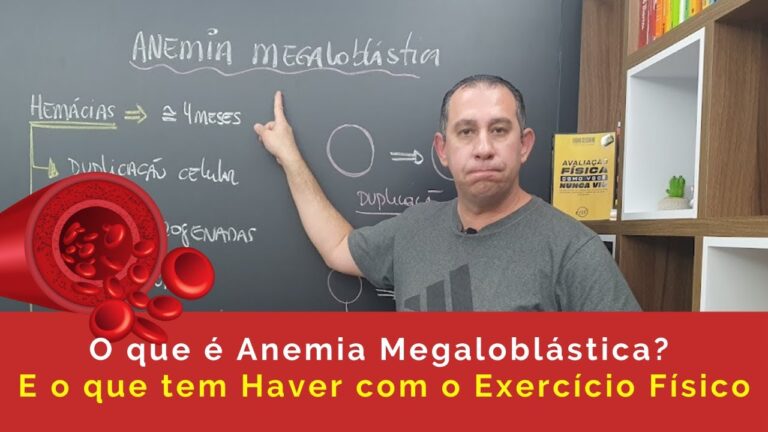 Anemia Megaloblástica: Causas, Sintomas e Tratamento