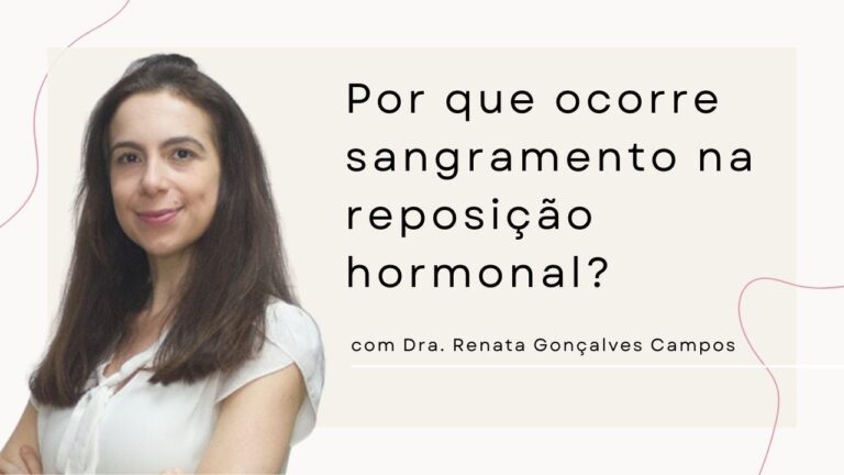 Sangramento na reposição hormonal: o que é normal?