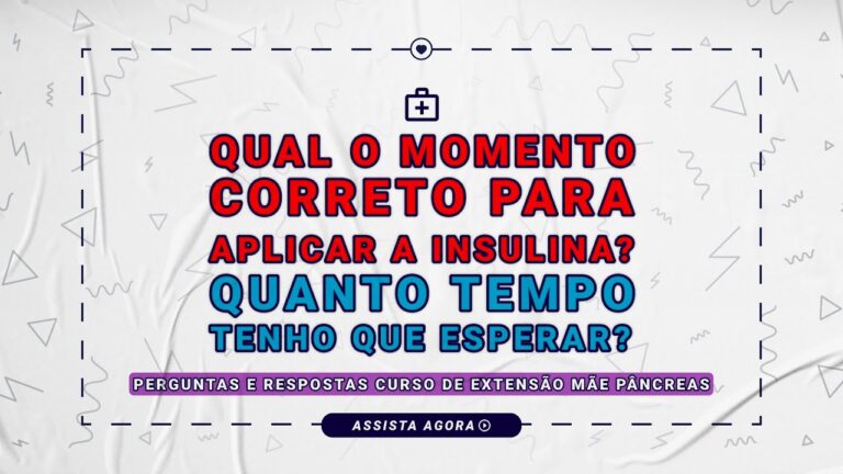 A Insulina: Aplicar Antes ou Depois das Refeições?