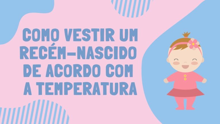 Como Vestir o Recém-Nascido Conforme a Temperatura