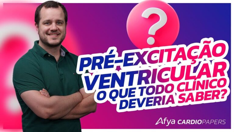 Pré-excitação Ventricular: Possibilidade de Cura e Tratamentos Eficazes