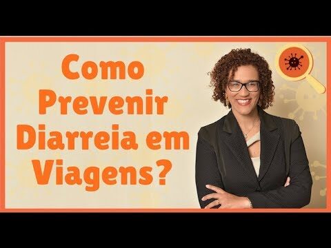 Prevenção e Tratamento da Diarréia dos Viajantes