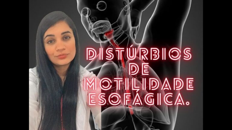 Dismotilidade Esofágica: Causas, Sintomas e Tratamentos